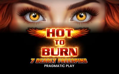 Hot to Burn 7 Deadly Free Spins Spielautomat