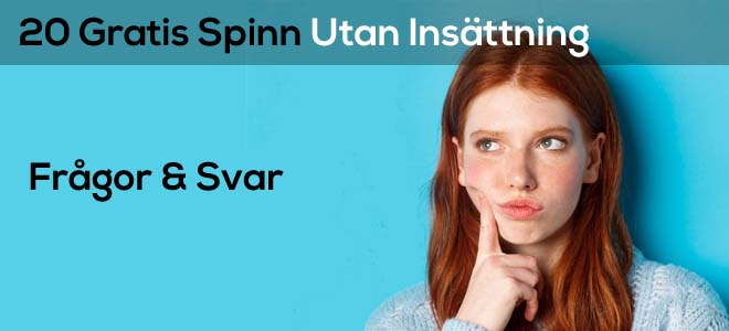 20 gratis spinn utan insättning frågor och svar
