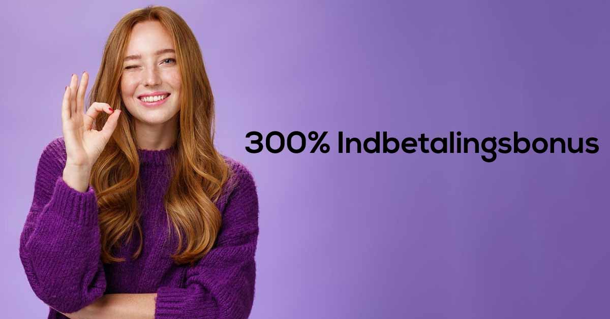 300% Indbetalingsbonus