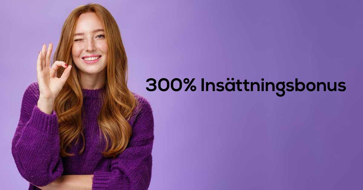 300% Insättningsbonus