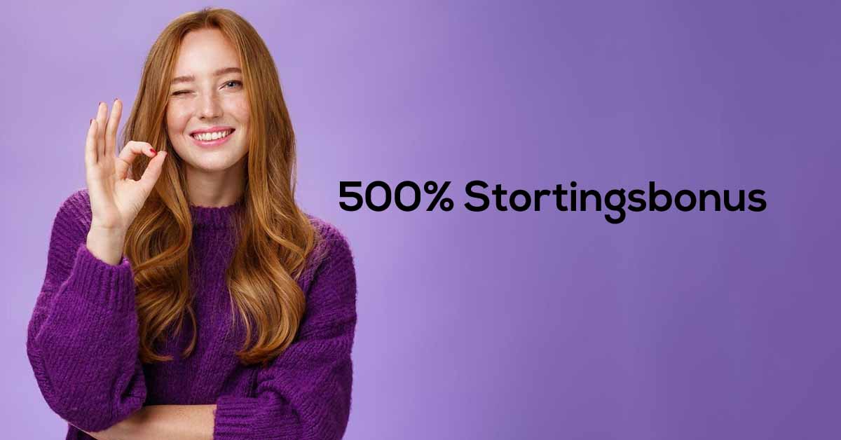 500% Stortingsbonus