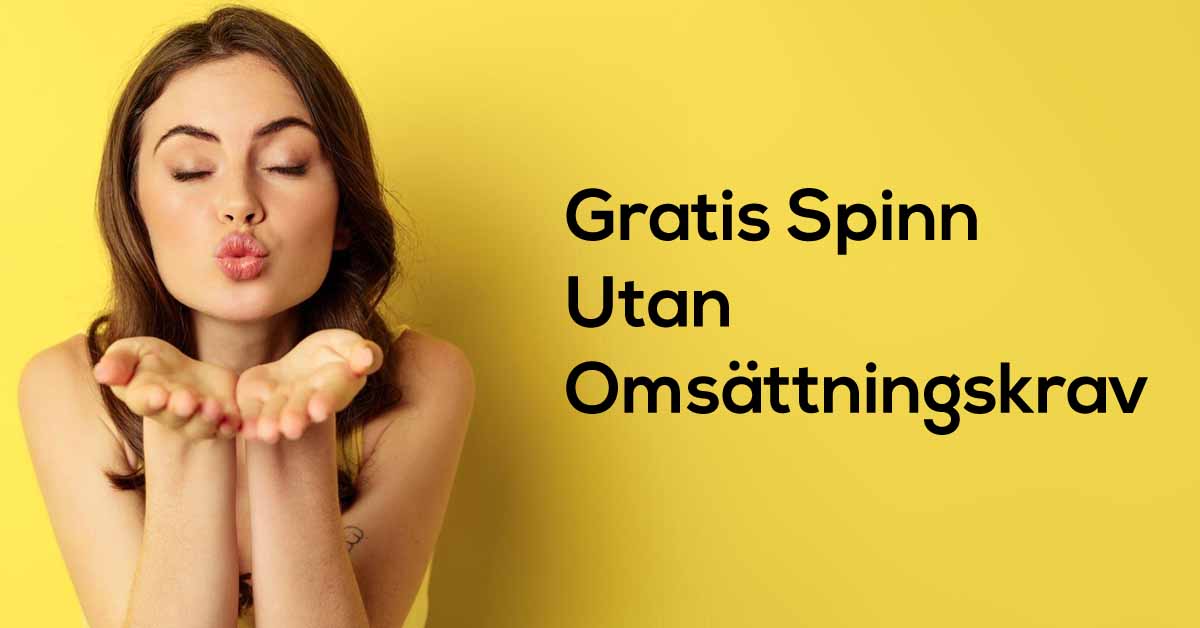 Gratissnurr Utan Omsättningskrav