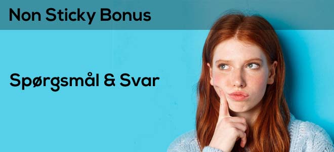 non sticky bonukset ofte stillede spørgsmål