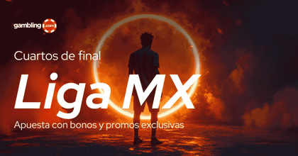 Liga MX: Apuestas en los cuartos de final