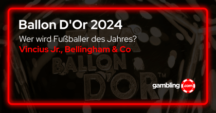 Ballon D'Or 2024 - Wer wird Weltfussballer des Jahres 2024?