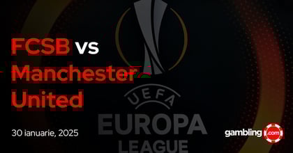 Biletul zilei 30 ianuarie Europa League | FCSB vs Manchester United pentru un loc în optimi