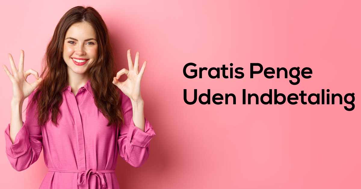Gratis Spillepenge Uden Indbetaling