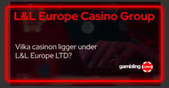 Introduktion till L&amp;L Europe Casino Group - Ta reda på vilka casinon som tillhör L&amp;L koncern