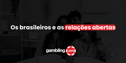 Mais de 35% dos Brasileiros Entrevistados Afirmam que Teriam um Relacionamento Aberto