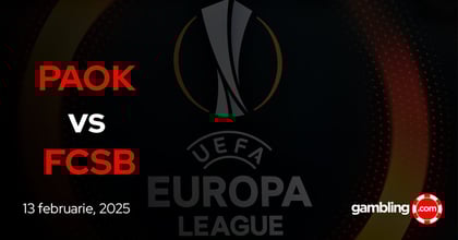 Biletul zilei  13 februarie Europa League | PAOK vs FCSB în play-off!